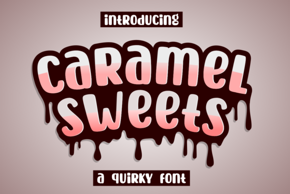 Caramel Sweets: A Display Font That Sticks in Campaigns