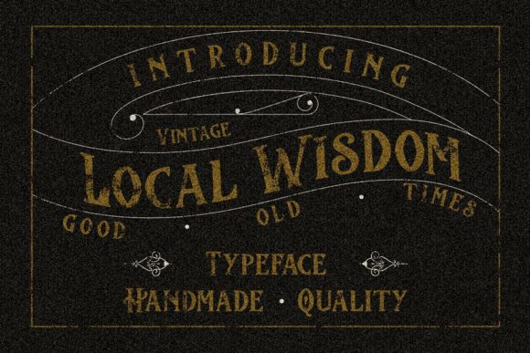 Local Wisdom: A Rustic Display Font for Editorial Character