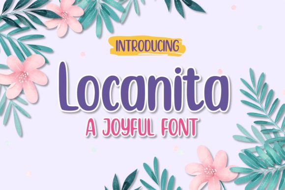Locanita: A Playful Display Font for Scroll-Stopping Campaigns