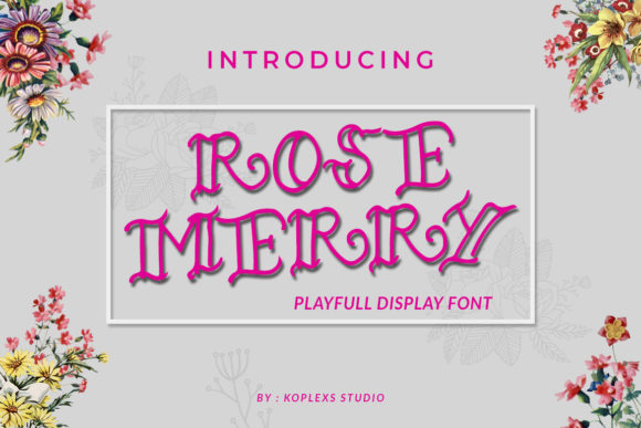Rose Merry: A Display Font That Commands Attention